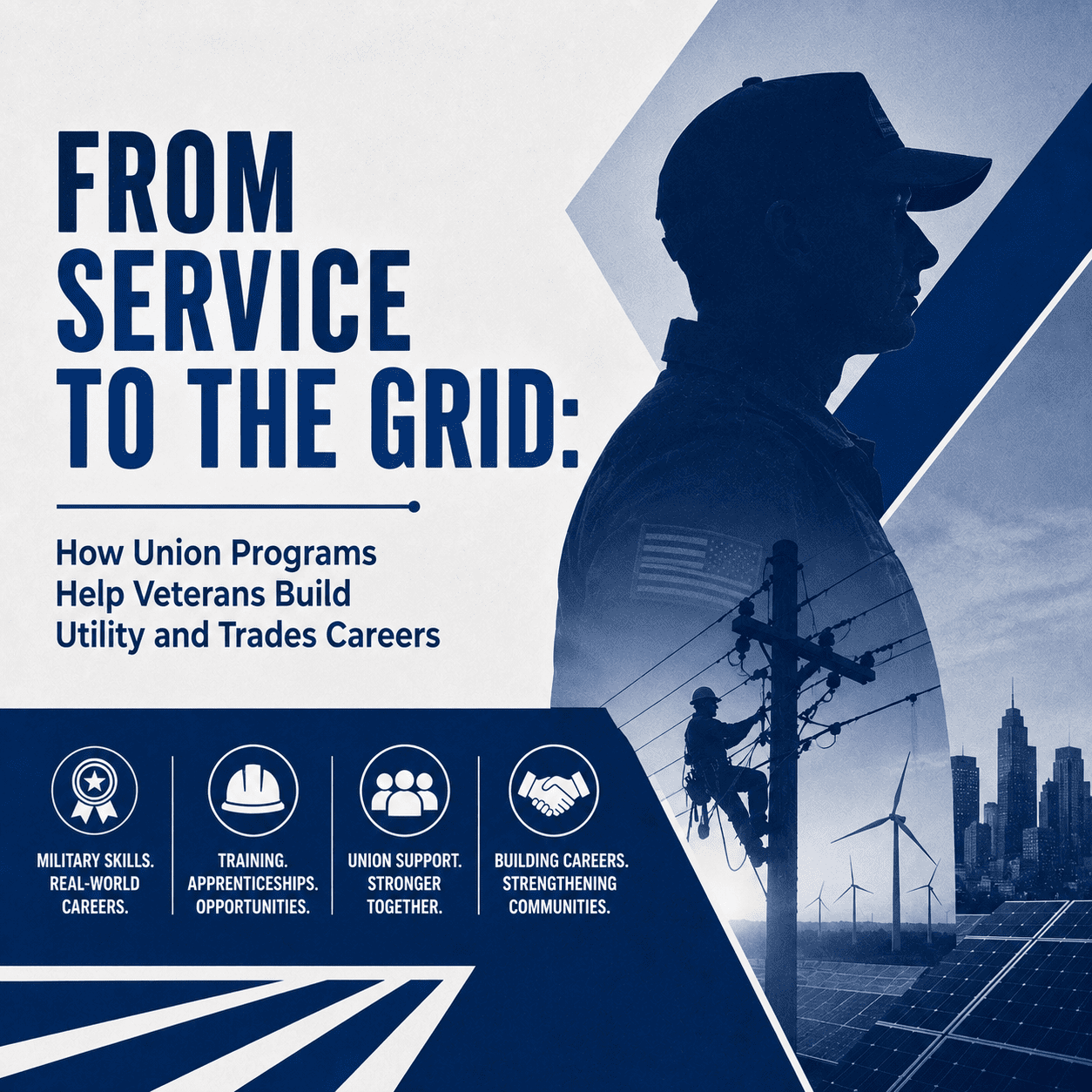 From Service to the Grid: How Union Programs Help Veterans Build Utility and Trades Careers