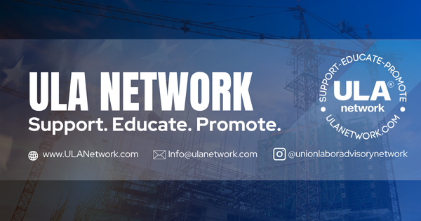 ULA Network - Union Labor Advisory Network