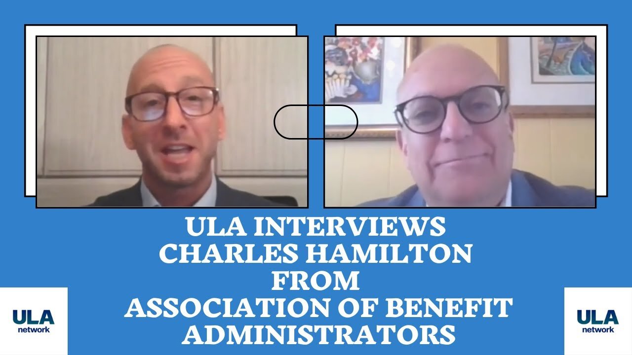  ULA Network Interviews Charles Hamilton From The Association of Benefit Administrators