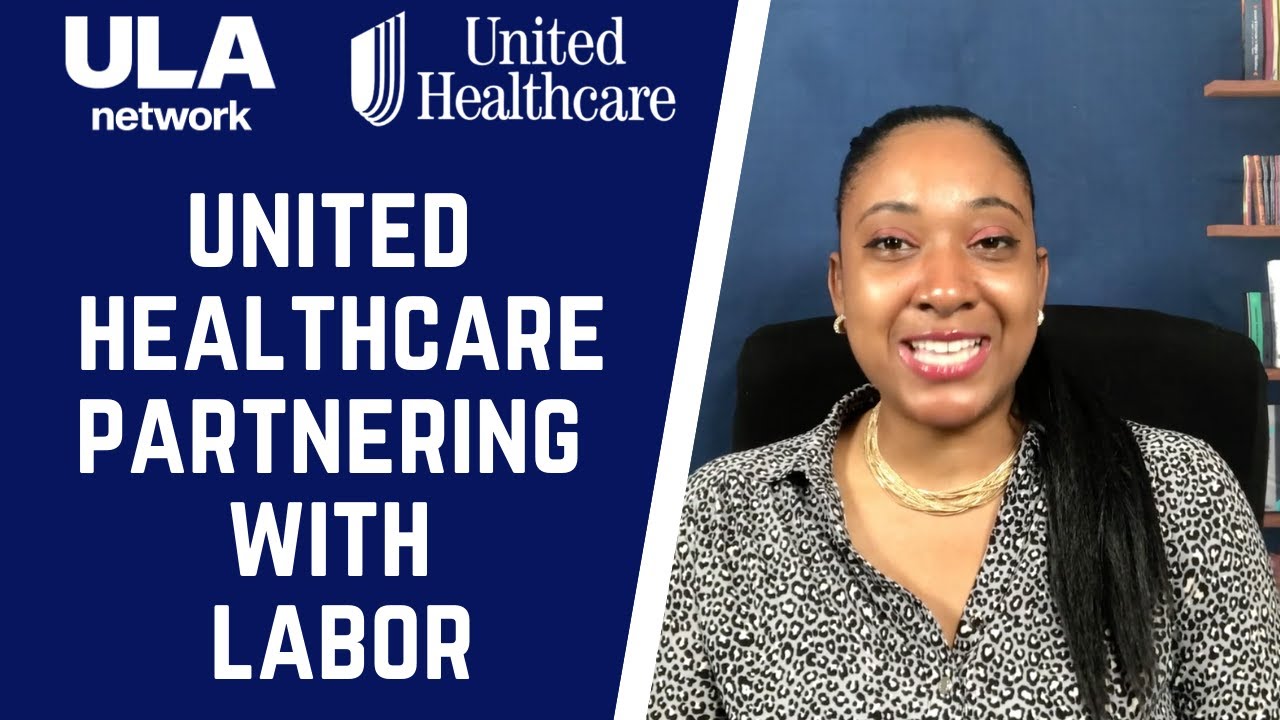  United Healthcare Partnering With Labor and The Community | Public and Private Sectors