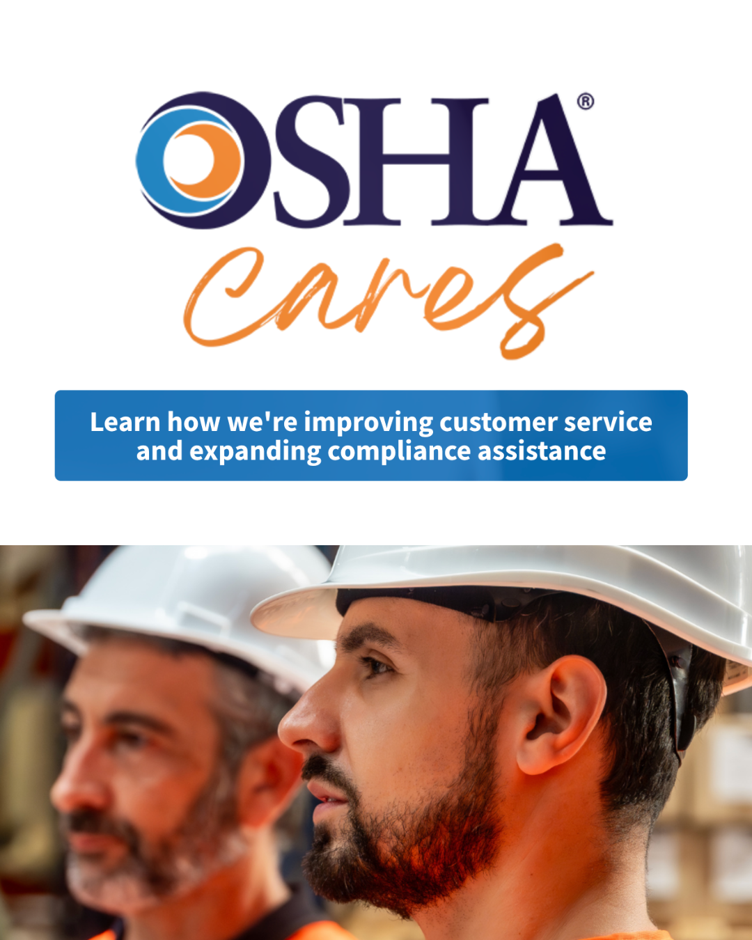 OSHA Launches “OSHA Cares” Initiative to Strengthen Workplace Safety & Support Employers